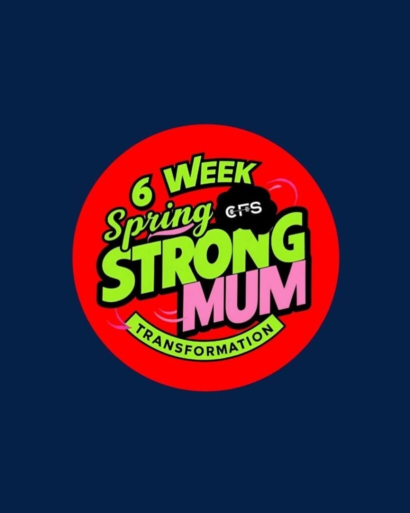 The 6-Week Spring Strong Mum Transformation 1 0